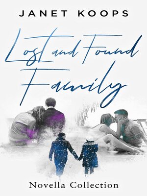 cover image of Lost and Found Family Novella Collection